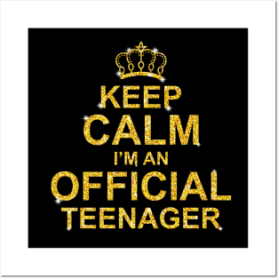 Keep Calm I'm An Official Teenager Posters and Art